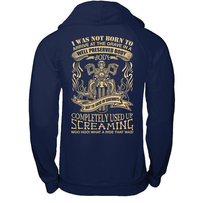 I Was Not Born To Arrive At The Grave In A Well Preserved Body-T-Shirt & Hoodie-Pullover Hoodie-Navy