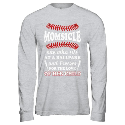 Momsicle One Who Sits At A Ballpark Mom Baseball-T-Shirt & Hoodie-