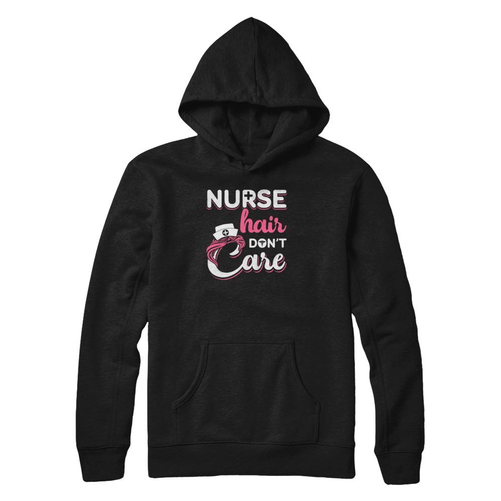 Nurse Hair Don't Care-T-Shirt & Tank Top-Pullover Hoodie-Black