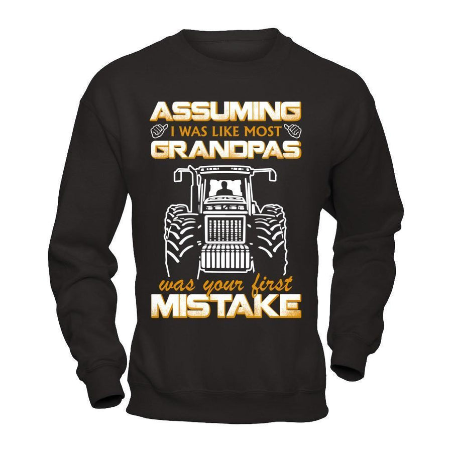 Assuming I Was Like Most Grandpas Was Your First Mistake Farmer-T-Shirt & Hoodie-Crewneck Sweatshirt-Black