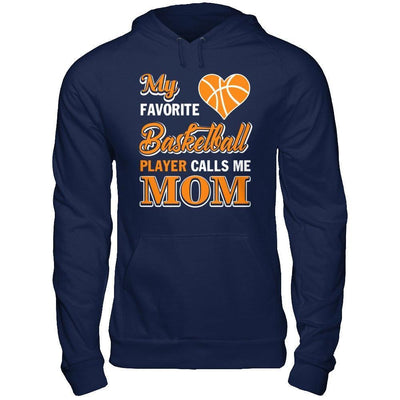 My Favorite Basketball Player Calls Me Mom-T-Shirt & Hoodie-Pullover Hoodie-Navy