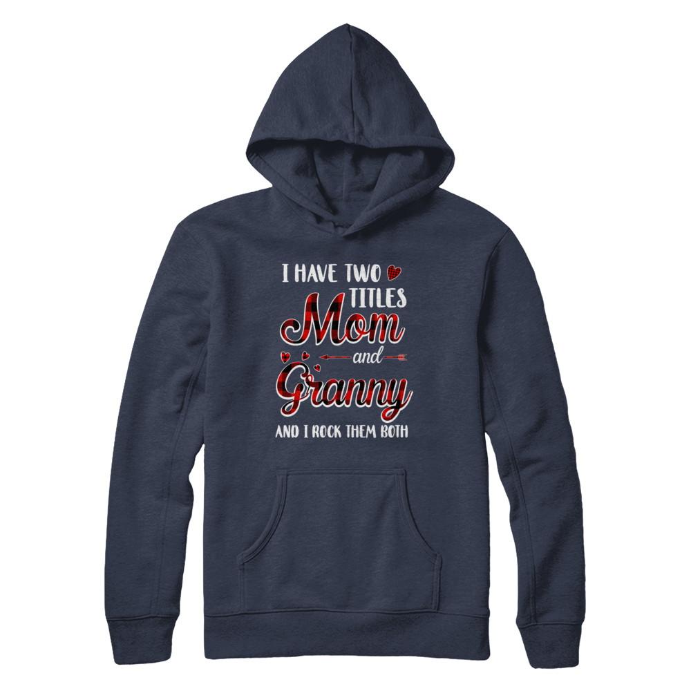 Red Plaid I Have Two Titles Mom And Granny-T-Shirt & Hoodie-Pullover Hoodie-Navy