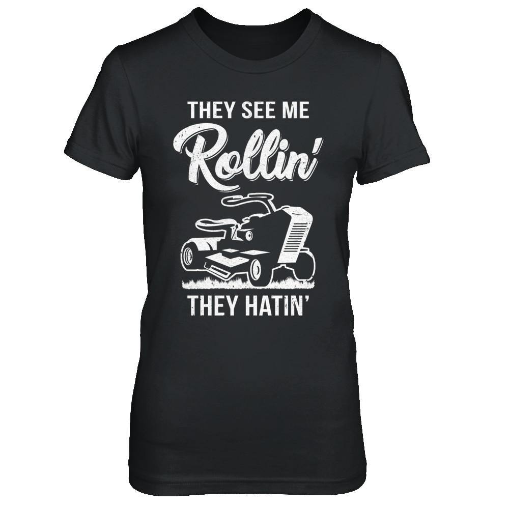They See Me Rollin They Hatin Funny Lawn Mower-T-Shirt & Hoodie-Women's T-Shirt-Black