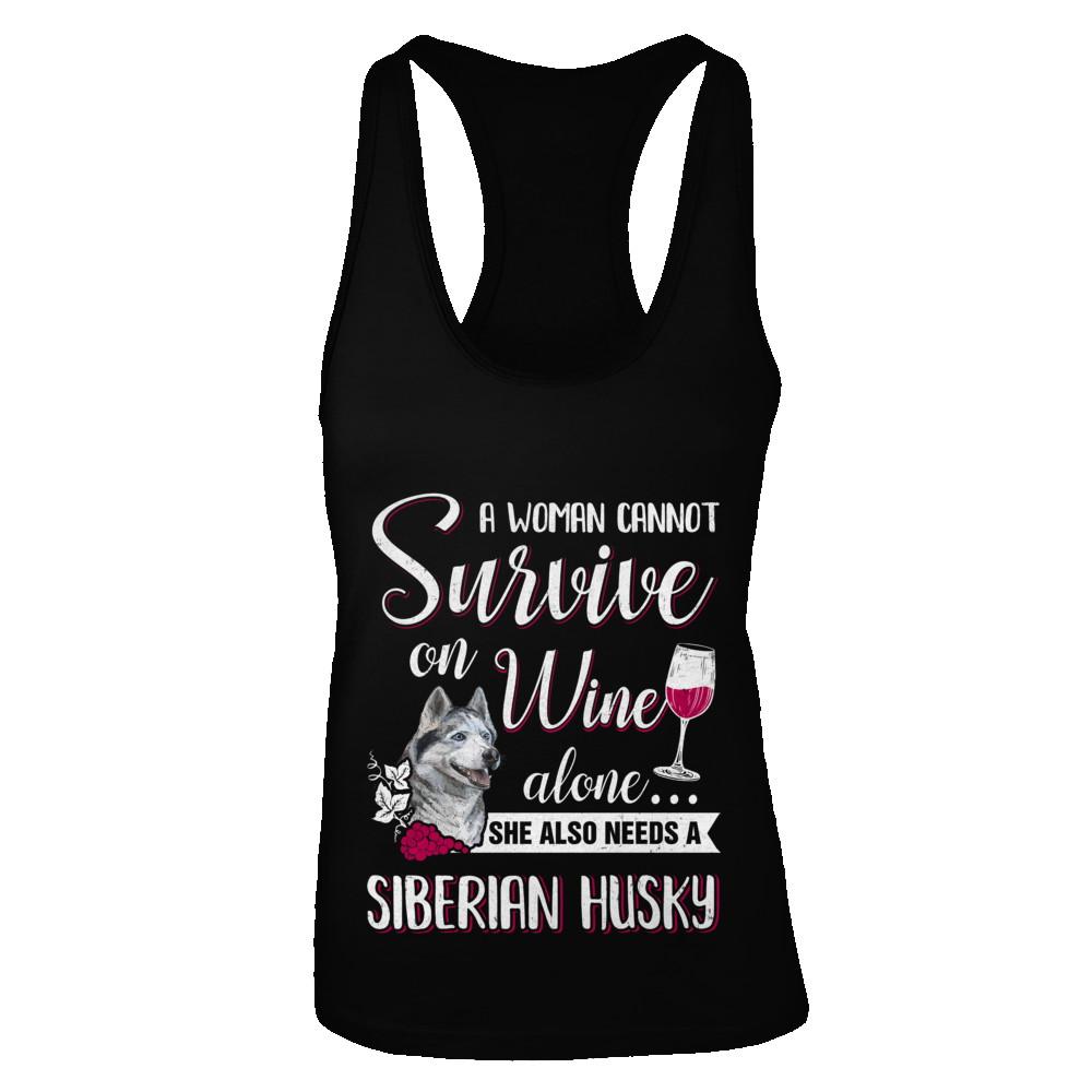A Woman Can't Survive On Wine Alone Siberian Husky Dog-T-Shirt & Tank Top-Women's Ideal Racerback Tank-Black