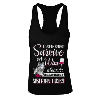A Woman Can't Survive On Wine Alone Siberian Husky Dog-T-Shirt & Tank Top-Women's Ideal Racerback Tank-Black