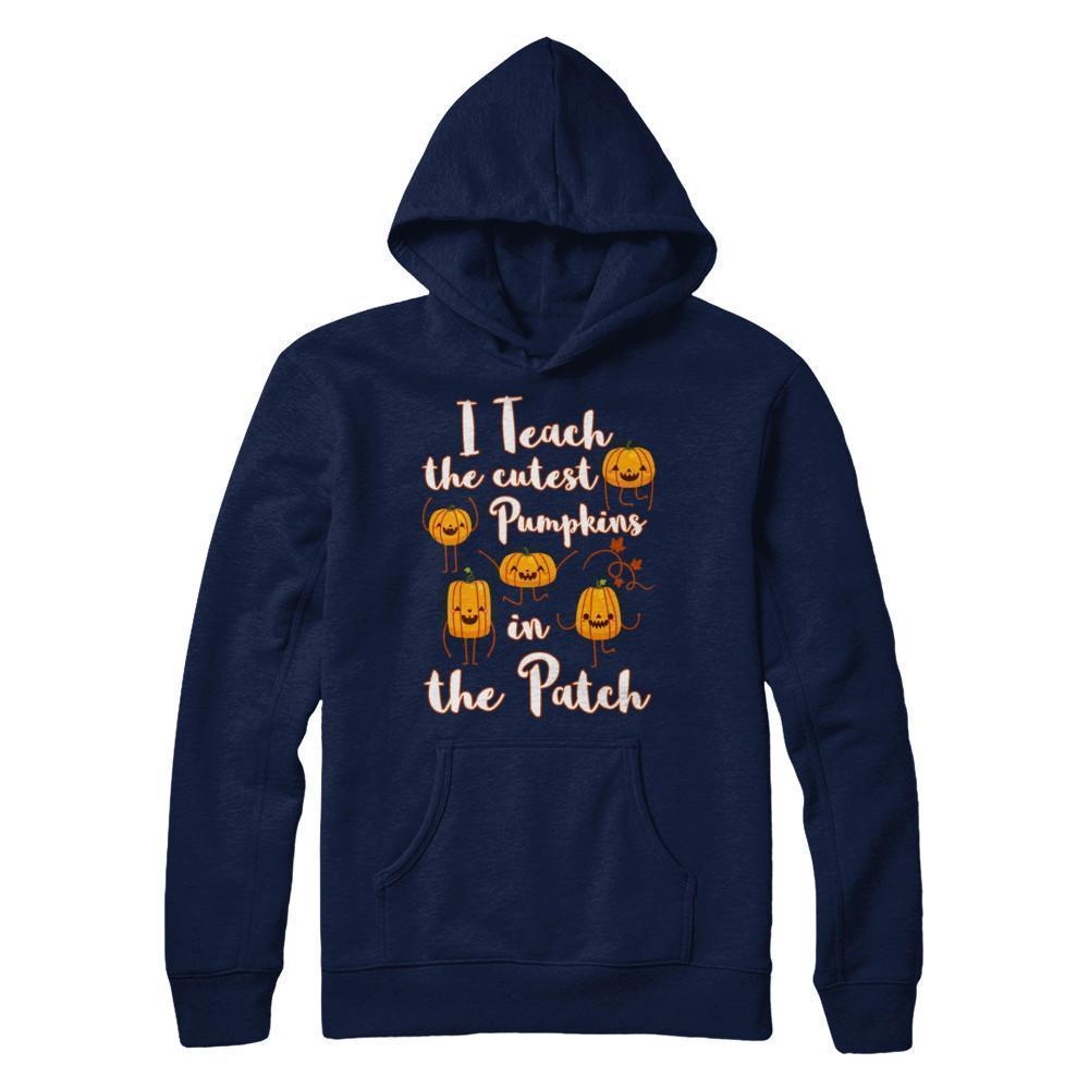 I Teach The Cutest Pumpkins In The Patch-T-Shirt & Sweatshirt-Pullover Hoodie-Navy