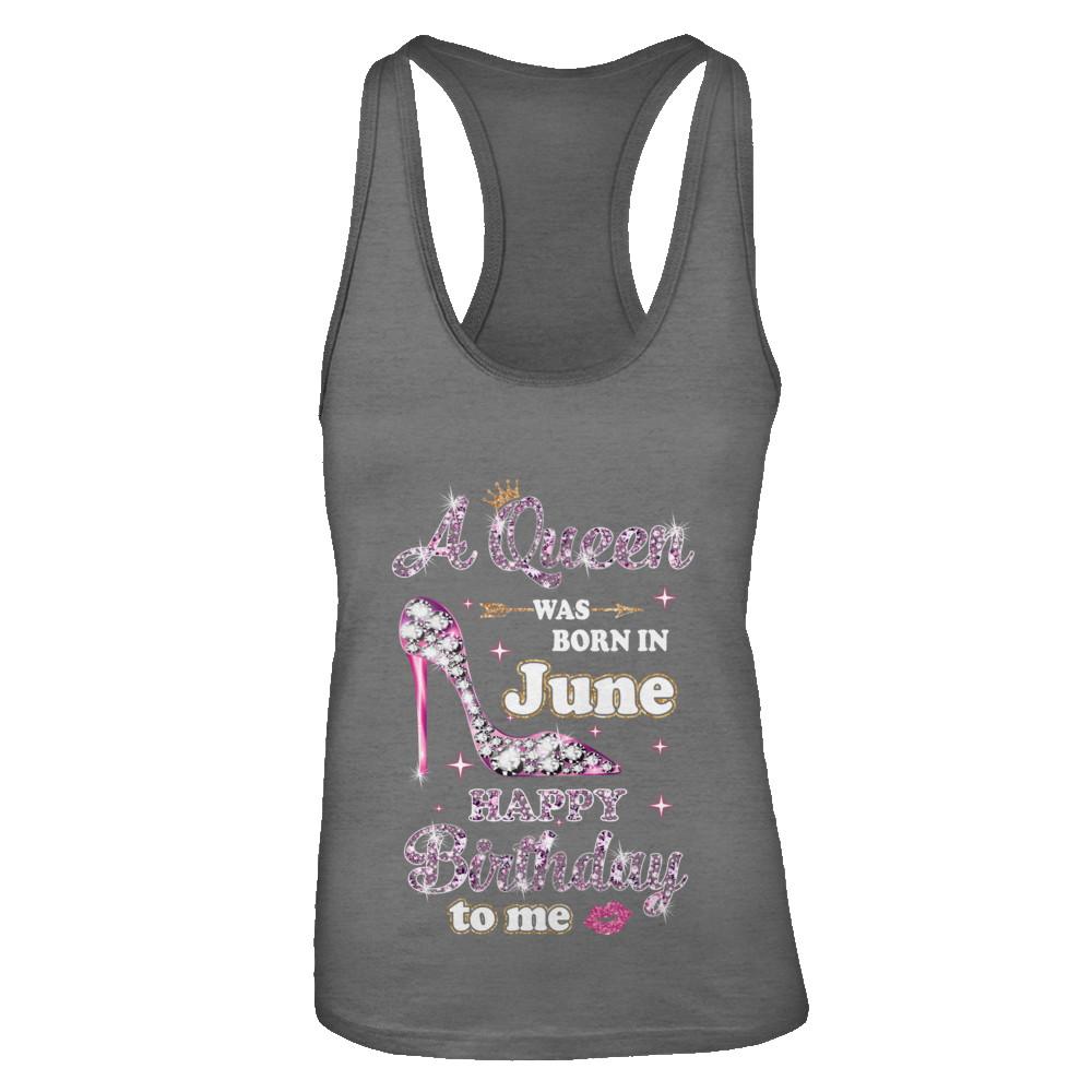 A Queen Was Born In June Happy Birthday To Me Gift-T-Shirt & Tank Top-Women's Ideal Racerback Tank-Dark Grey