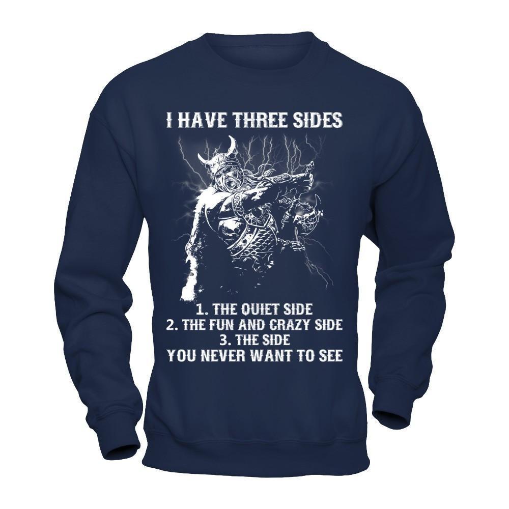 Viking I Have 3 Sides The Side Quiet Crazy You Never Want To See-T-Shirt & Hoodie-Crewneck Sweatshirt-Navy