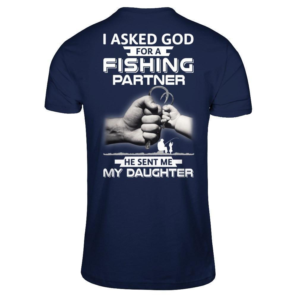 I Asked God For A Fishing Partner He Sent Me My Daughter-T-Shirt & Hoodie-Classic T-Shirt-Navy