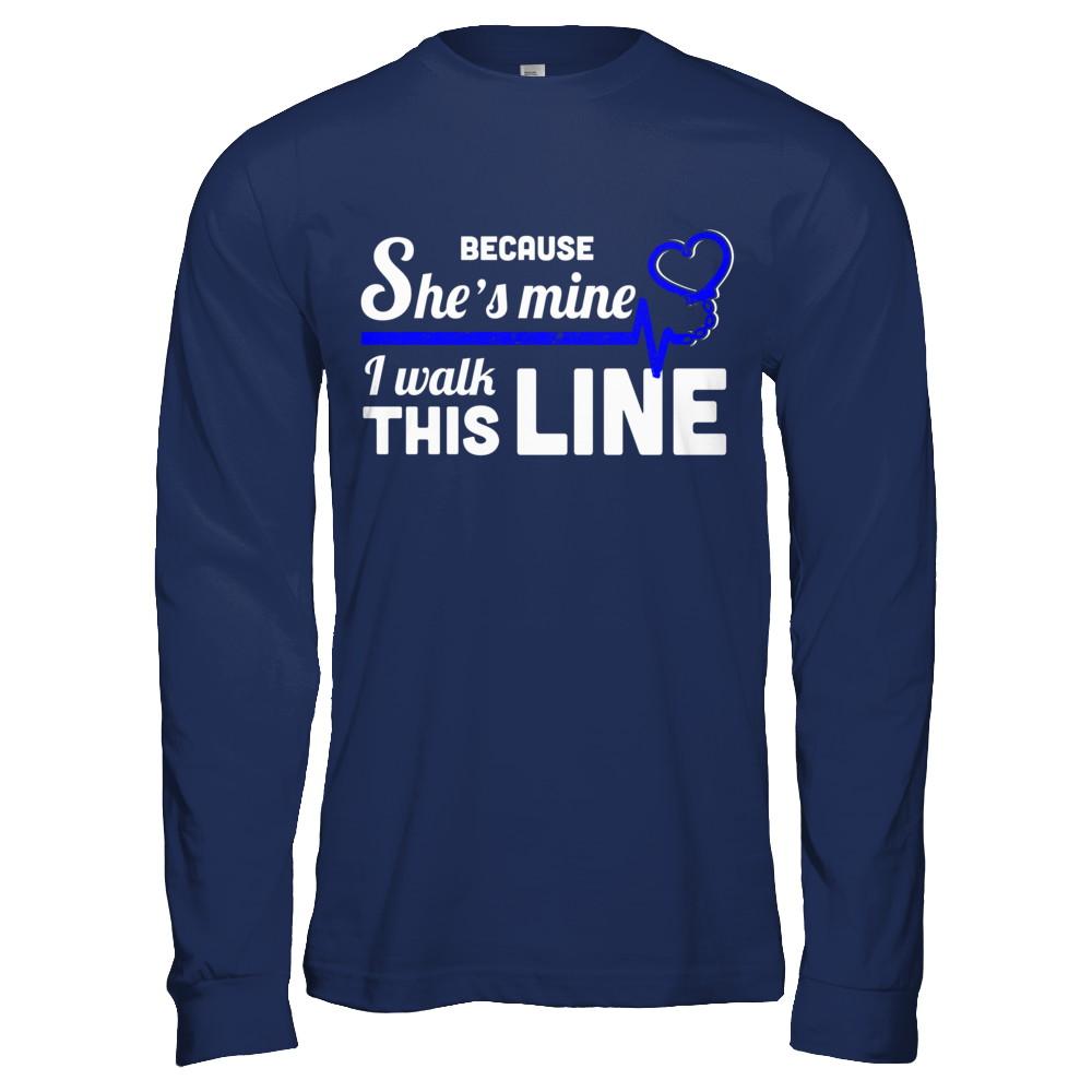 Because She's Mine I Walk This Line Thin Blue Line-T-Shirt & Hoodie-Long Sleeve T-Shirt-Navy