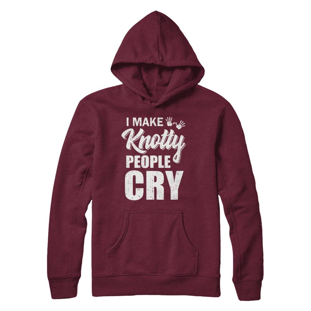 I Make Knotty People Cry Massage Therapist Gift-T-Shirt & Hoodie-Pullover Hoodie-Maroon