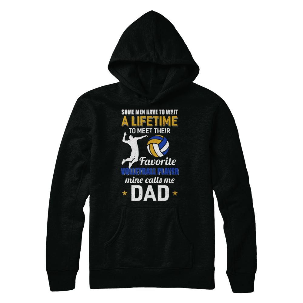 Funny My Favorite Volleyball Player Calls Me Dad-T-Shirt & Hoodie-