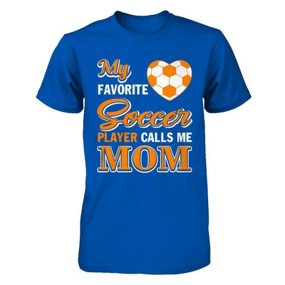 My Favorite Soccer Player Calls Me Mom-T-Shirt & Hoodie-Premium T-Shirt-Royal
