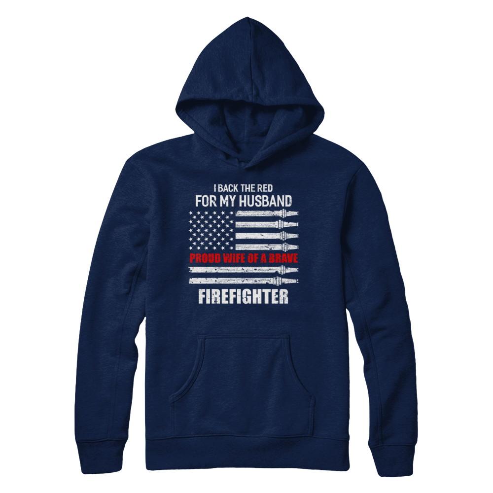 I Back The Red For My Husband Proud Wife Firefighter-T-Shirt & Hoodie-Pullover Hoodie-Navy