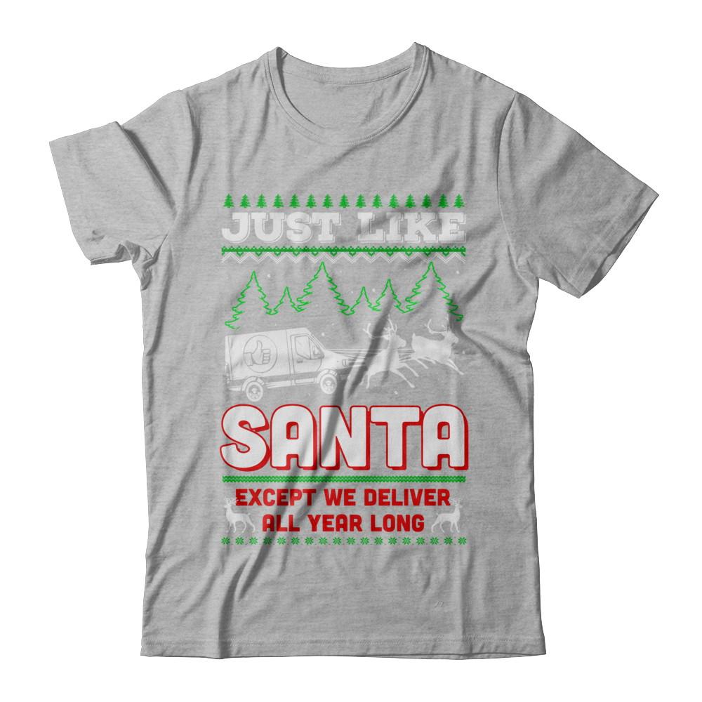 Just Like Santa Except We Deliver All Year Long Shipper Courier-T-Shirt & Sweatshirt-Premium T-Shirt-Heather Gray