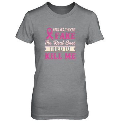 Breast Cancer They're Fake The Real Ones Tried To Kill Me-T-Shirt & Tank Top-Women's T-Shirt-Sport Grey