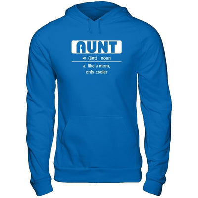 Aunt Noun Aunt Like A Mom Only Cooler-T-Shirt & Hoodie-Pullover Hoodie-Royal