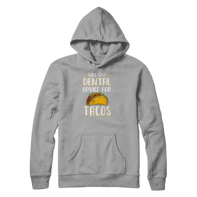 Funny Will Give Dental Advice For Tacos-T-Shirt & Tank Top-Pullover Hoodie-Light Steel
