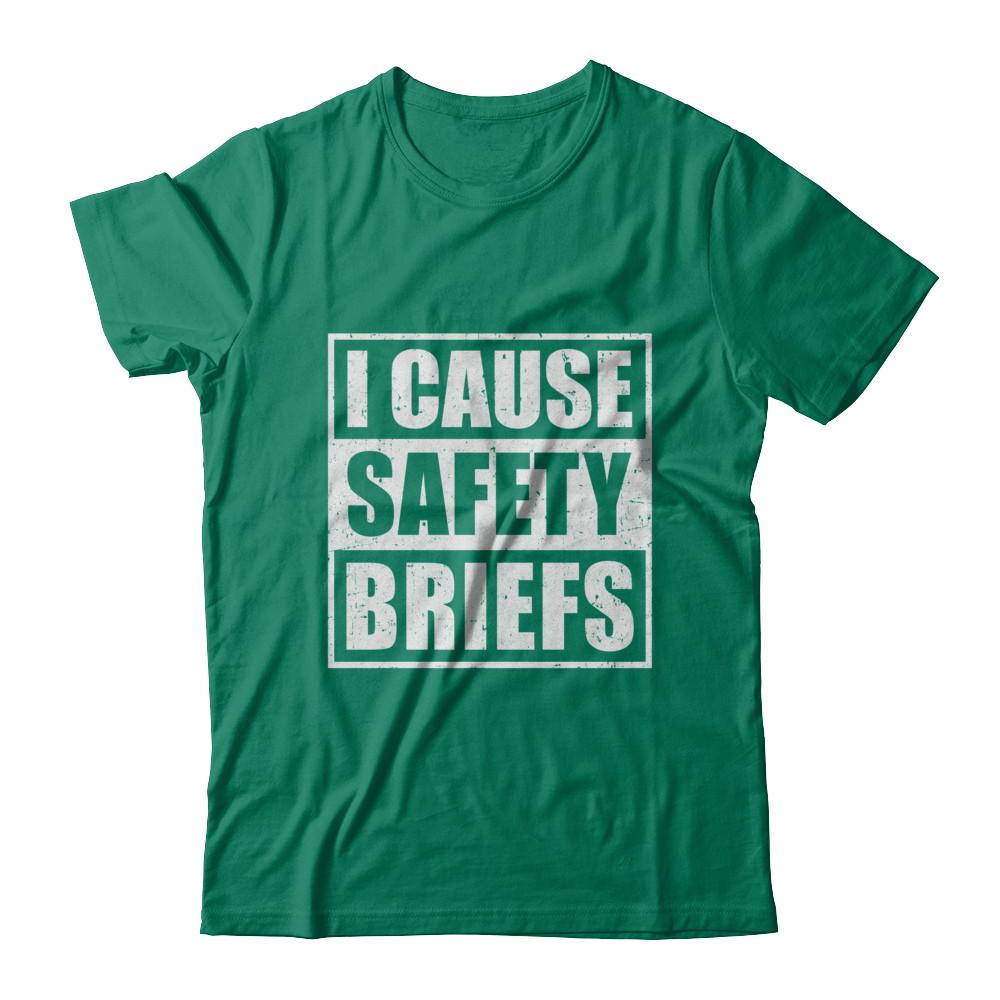 I Cause Safety Briefs-T-Shirt & Hoodie-Classic T-Shirt-Kelly Green