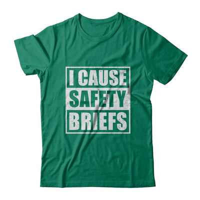 I Cause Safety Briefs-T-Shirt & Hoodie-Classic T-Shirt-Kelly Green