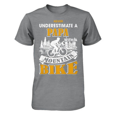 Never Underestimate A Papa With A Mountain Bike-T-Shirt & Hoodie-Classic T-Shirt-Sport Grey