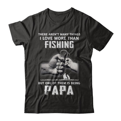 I Love More Than Fishing Being Papa Funny Fathers Day-T-Shirt & Hoodie-Classic T-Shirt-Black