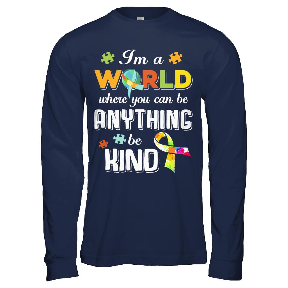 In A World Where You Can Be Anything Be Kind Autism-T-Shirt & Hoodie-