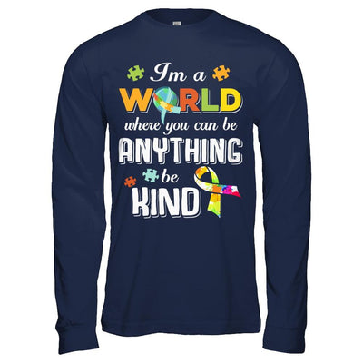 In A World Where You Can Be Anything Be Kind Autism-T-Shirt & Hoodie-