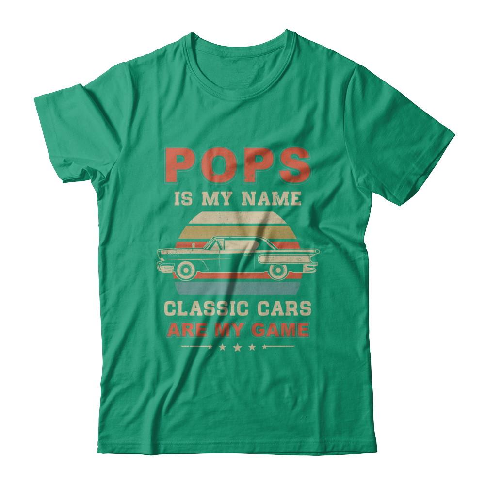 Vintage Pops Is My Name Class Cars Are My Game Fathers Day-T-Shirt & Hoodie-Classic T-Shirt-Kelly Green