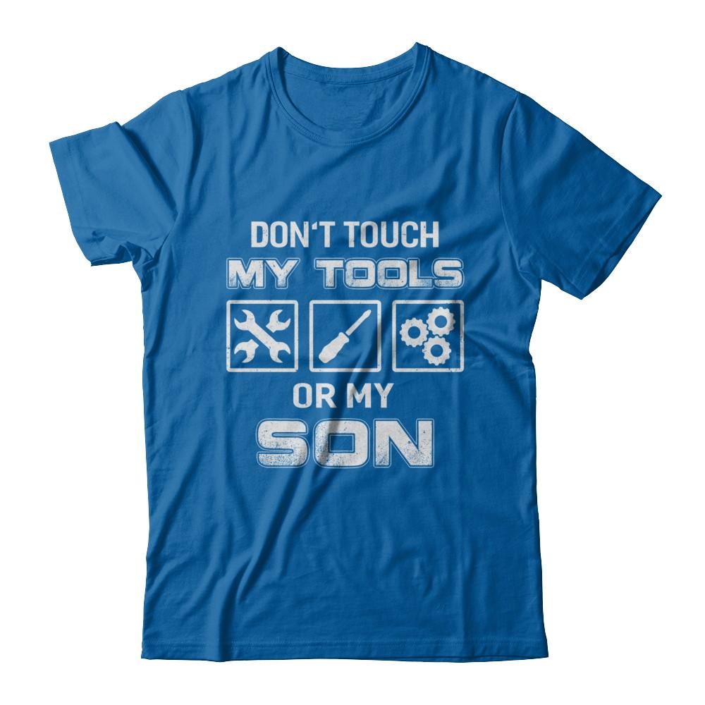 Don't Touch My Tools Or My Son Funny Mechanic-T-Shirt & Hoodie-Classic T-Shirt-Royal