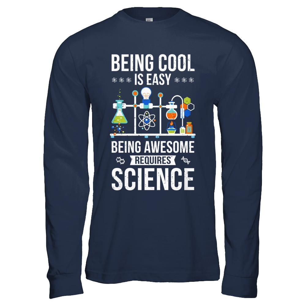 Being Cool Is Easy Being Awesome Requires Science-T-Shirt & Hoodie-Long Sleeve T-Shirt-Navy