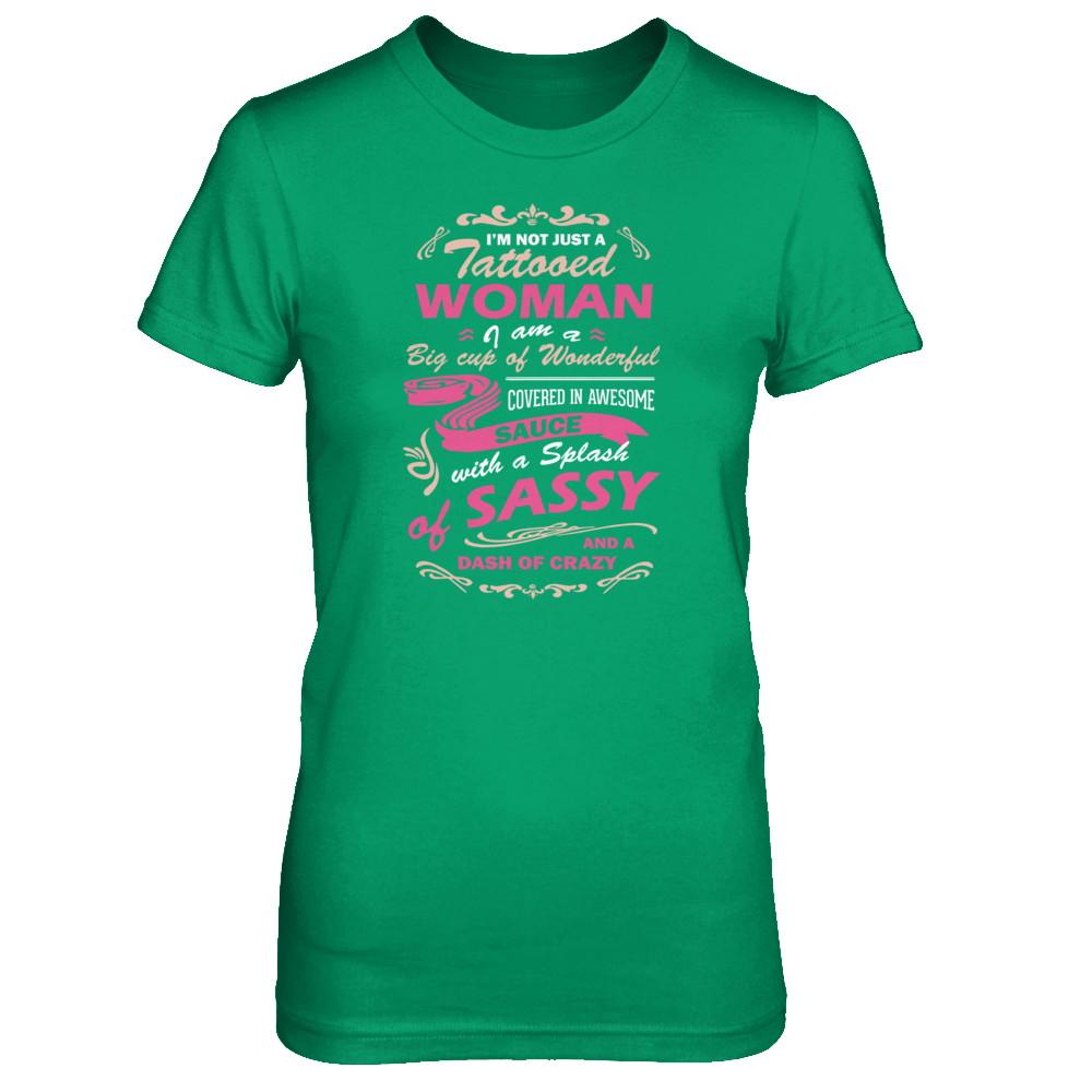 I'm Not Just A Tattooed Woman I'm A Big Cup Of Wonderful-T-Shirt & Tank Top-Women's T-Shirt-Irish Green