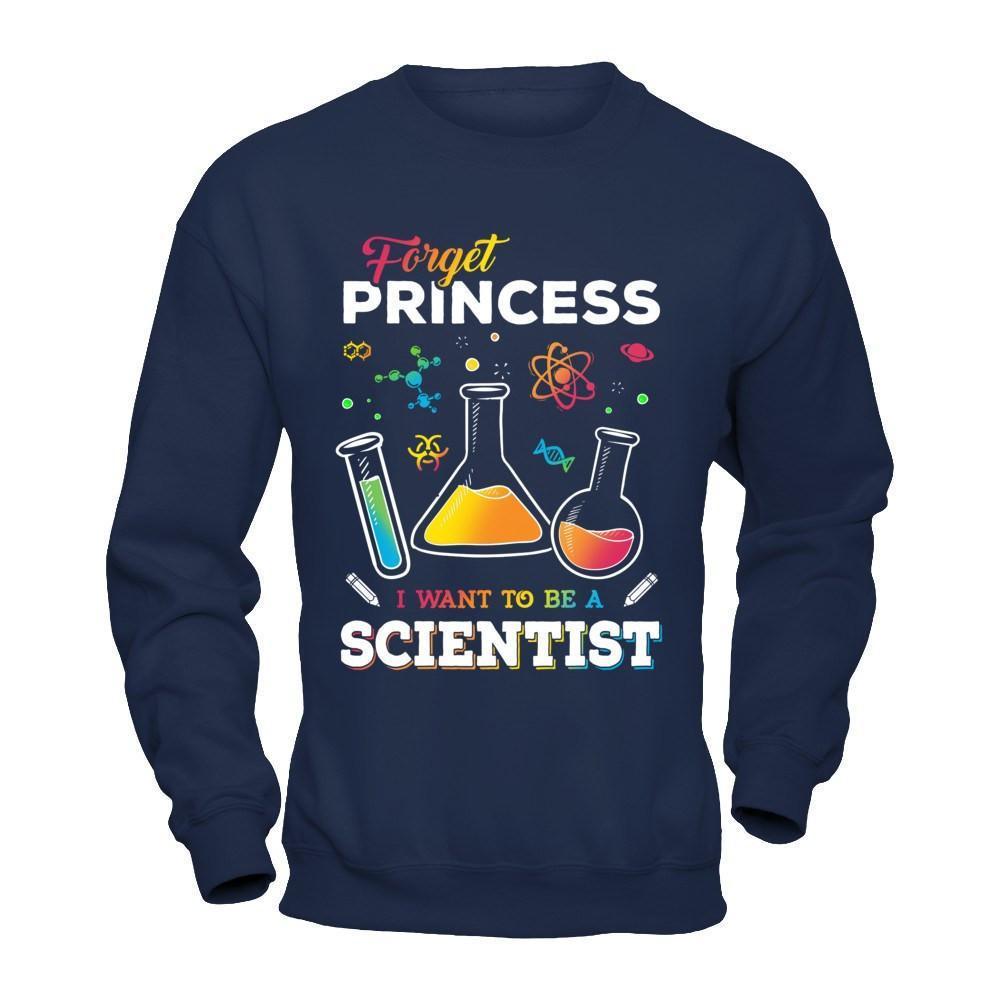Forget Princess I Want To Be A Scientist-T-Shirt & Hoodie-Crewneck Sweatshirt-Navy