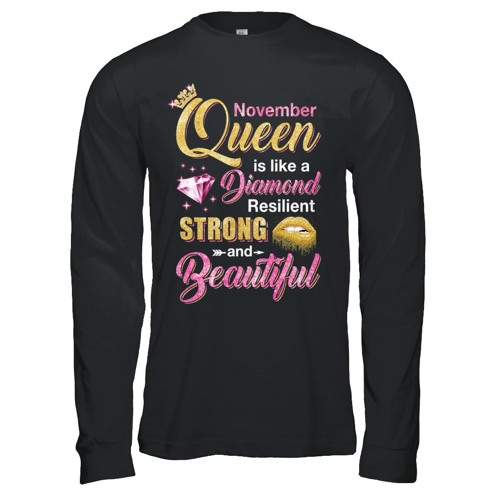 November Girls Queen Is Diamond Strong Beautiful-T-Shirt & Hoodie-Long Sleeve T-Shirt-Black