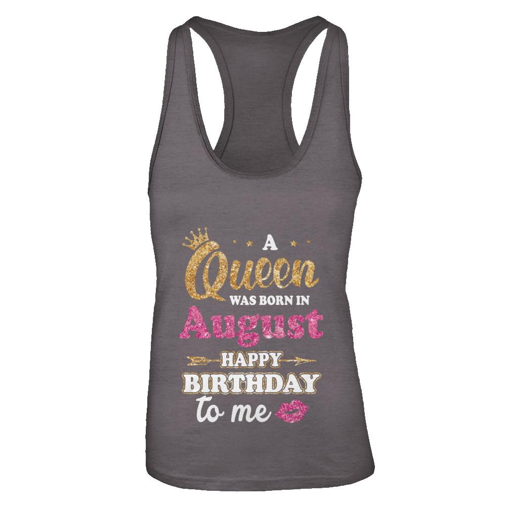 A Queen Was Born In August Happy Birthday Gift-T-Shirt & Tank Top-Women's Ideal Racerback Tank-Dark Grey