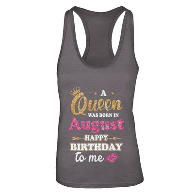 A Queen Was Born In August Happy Birthday Gift-T-Shirt & Tank Top-Women's Ideal Racerback Tank-Dark Grey