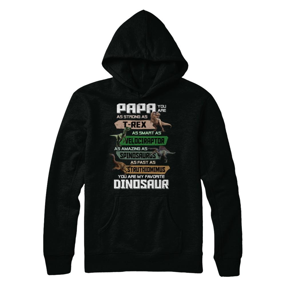 Papa You're My Favorite Dinosaur T-Rex Fathers Day-T-Shirt & Hoodie-Pullover Hoodie-Black