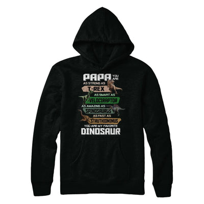 Papa You're My Favorite Dinosaur T-Rex Fathers Day-T-Shirt & Hoodie-Pullover Hoodie-Black