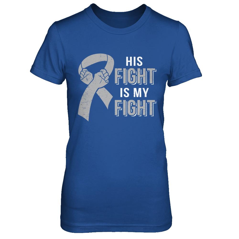 His Fight Is My Fight Brain Cancer Parkinson's Disease-T-Shirt & Hoodie-Women's T-Shirt-Royal