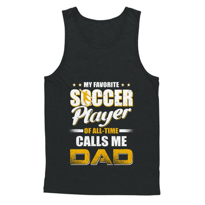 My Favorite Soccer Player Calls Me Dad Soccer-T-Shirt & Hoodie-Unisex Tank-Black