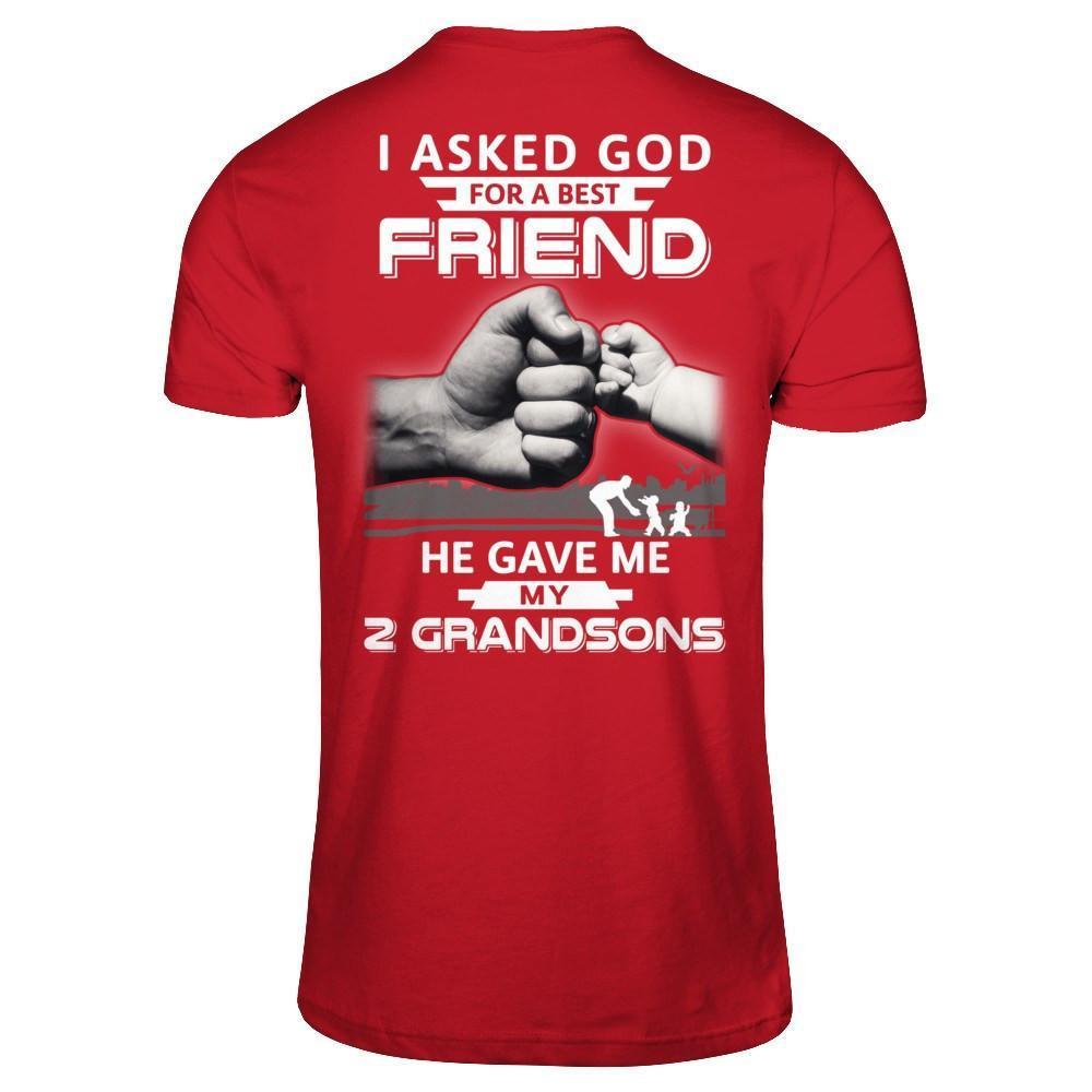 I Asked God For A Best Friend He Gave Me My Two Grandsons-T-Shirt & Hoodie-Classic T-Shirt-Red
