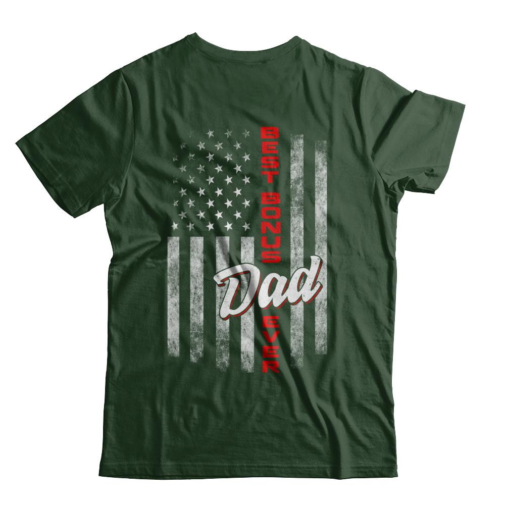 Best Bonus Dad Ever American Flag 4Th Of July Fathers Day-T-Shirt & Hoodie-Classic T-Shirt-Forest Green