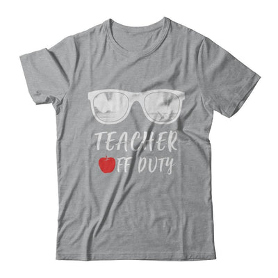 Teacher Off Duty Great Last Day Of School Summber Beach-T-Shirt & Hoodie-Classic T-Shirt-Sport Grey