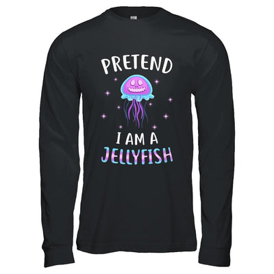 Pretend I'm A Jellyfish Costume Happy Halloween Party-T-Shirt & Hoodie-Long Sleeve T-Shirt-Black