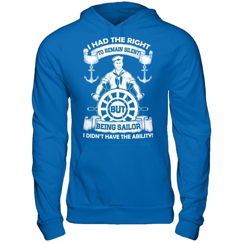 Being Sailor I Didn't Have The Ability-T-Shirt & Hoodie-Pullover Hoodie-Royal
