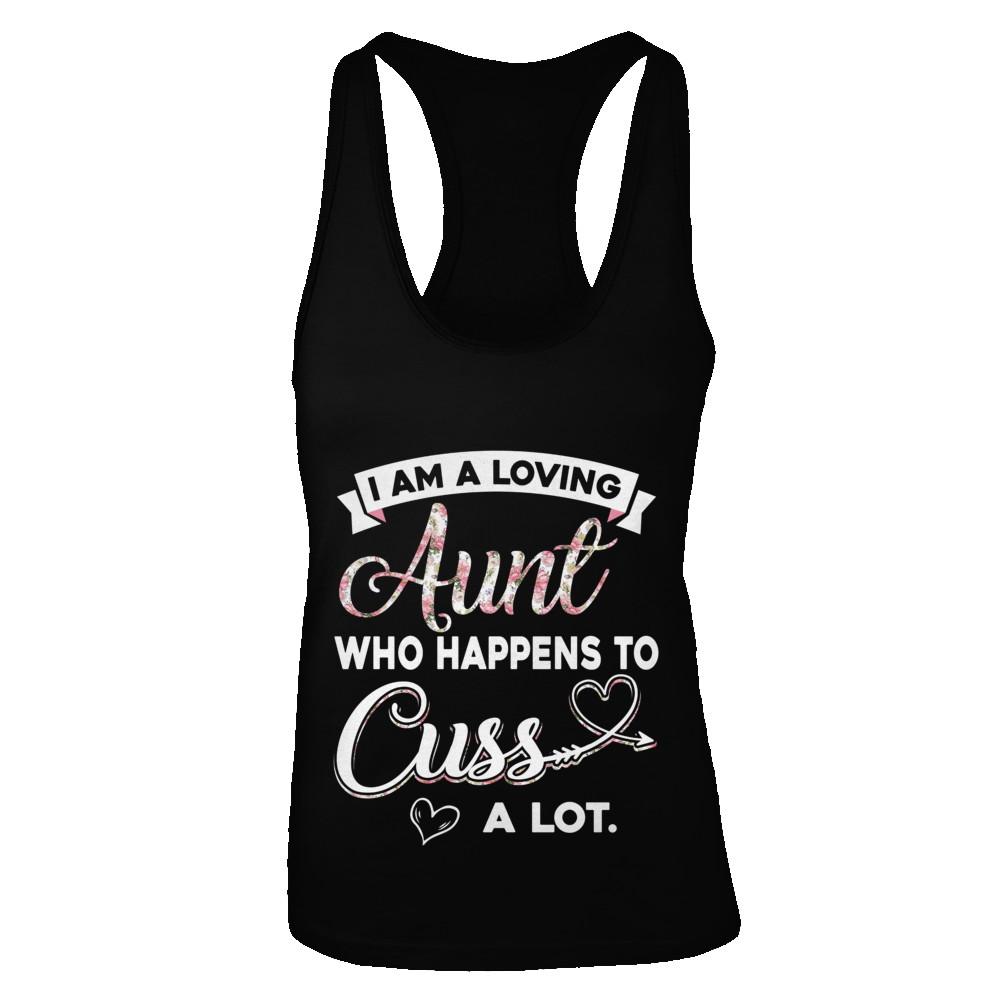 I'm A Loving Aunt Who Happens To Cuss A Lot-T-Shirt & Tank Top-Women's Ideal Racerback Tank-Black
