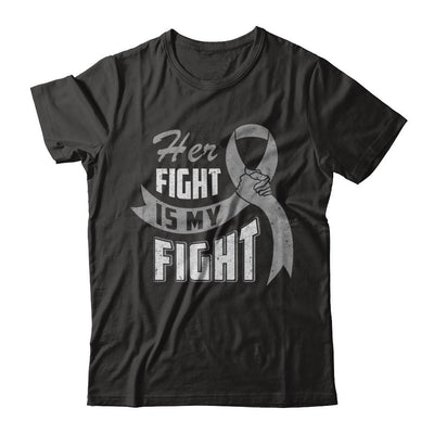 Her Fight is My Fight Brain Cancer Grey Gray Awareness Ribbon-T-Shirt & Hoodie-Premium T-Shirt-Black