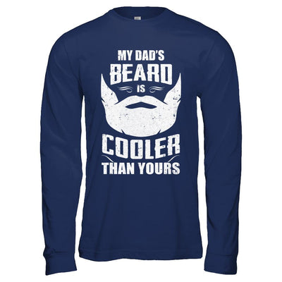 My Dad's Beard Is Cooler Than Yours-T-Shirt & Hoodie-Long Sleeve T-Shirt-Navy