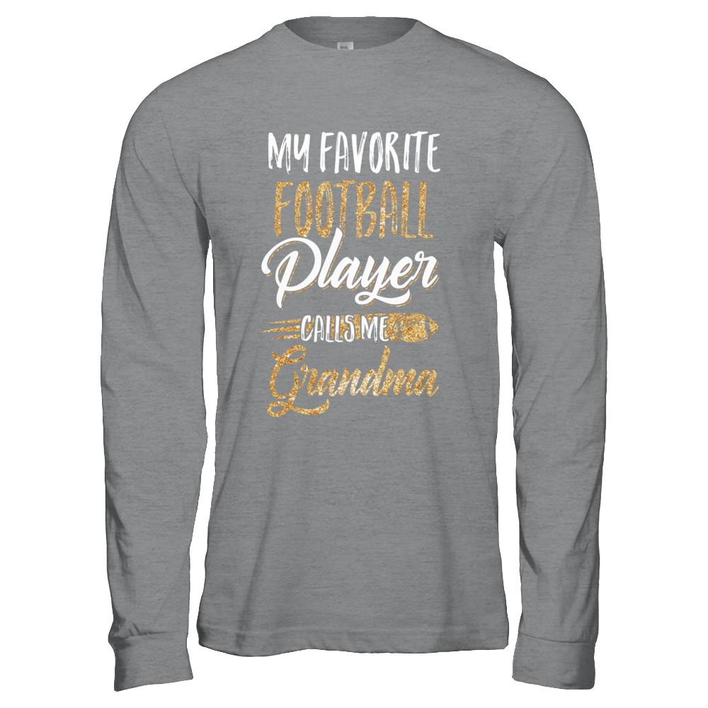 My Favorite Football Player Calls Me Grandma Gifts-T-Shirt & Hoodie-Long Sleeve T-Shirt-Sport Grey
