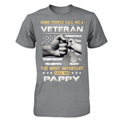 Some People Call Me Veteran The Most Important Call Me Pappy-T-Shirt & Hoodie-Classic T-Shirt-Sport Grey